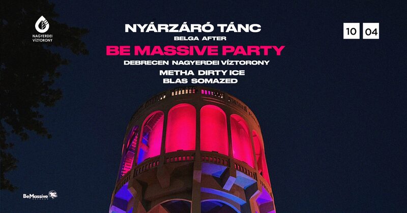 Be Massive Nyárzáró Tánc + Belga after