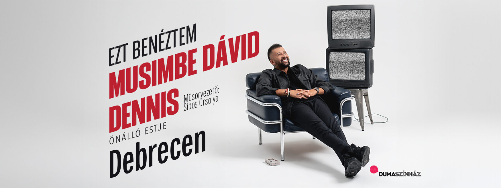 Musimbe Dennis önálló estje