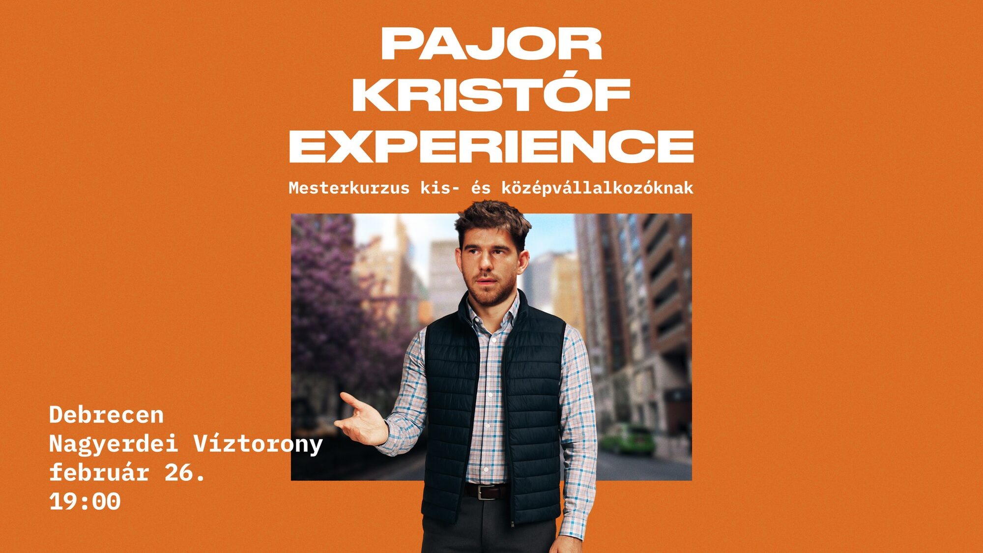 Pajor Kristóf Experience: Mesterkurzus kis- és középvállalkozóknak