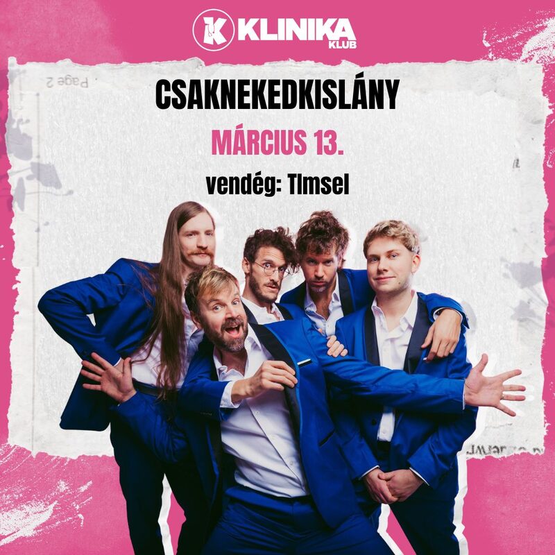 Csaknekedkislány, vendég: Timsel