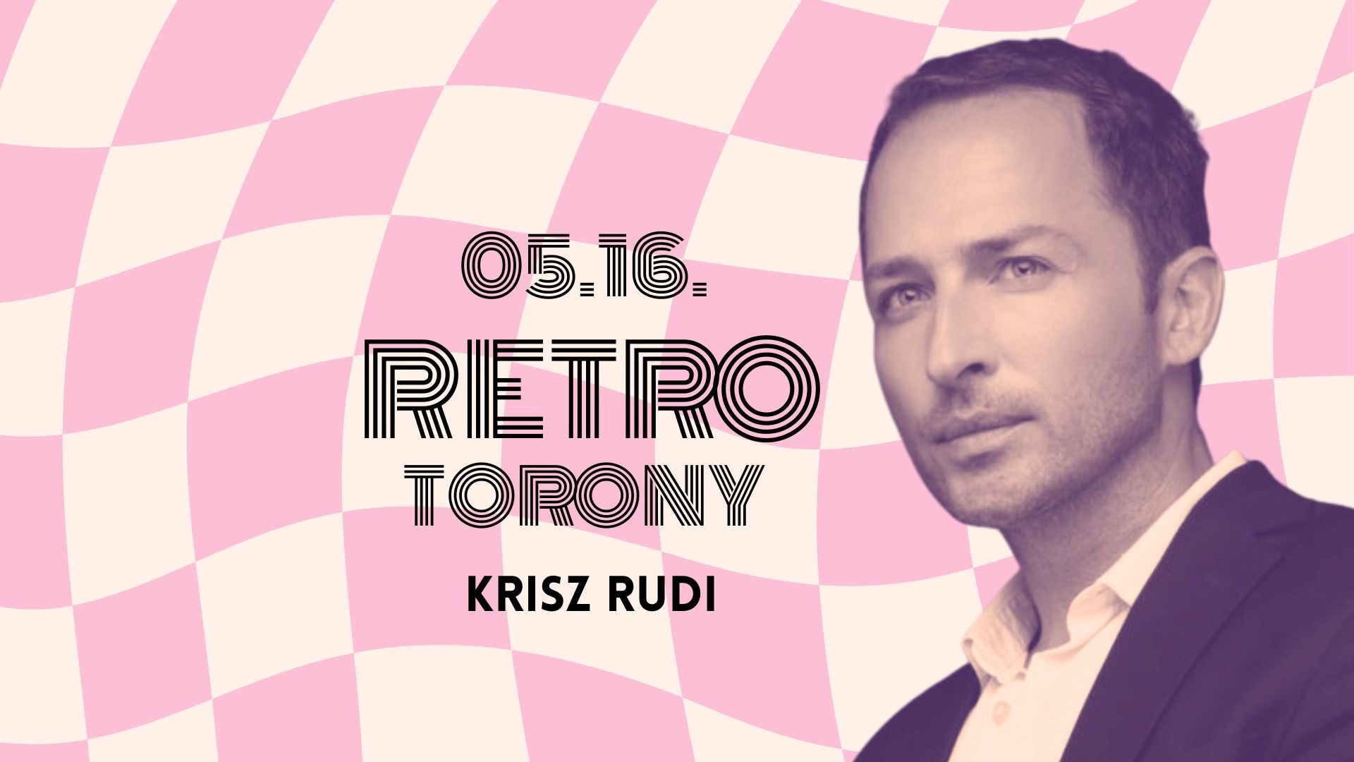 Retrotorony – Krisz Rudi