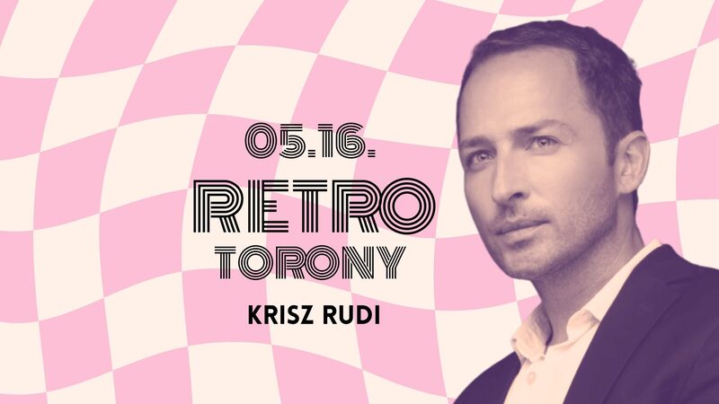 Retrotorony – Krisz Rudi
