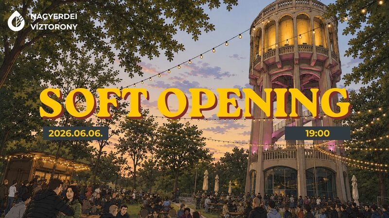 Soft Opening – 10 éves a Víztoronykert!