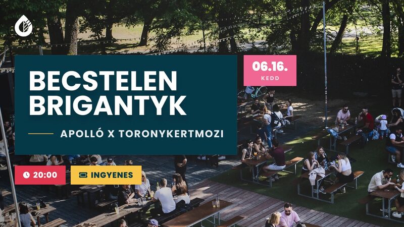 Apolló X Toronykertmozi – Becstelen Brigantyk 