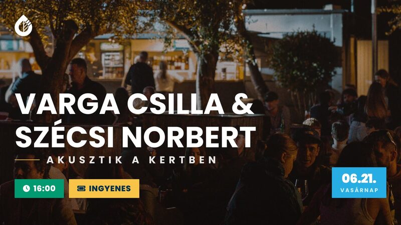 Akusztik a kertben – Varga Csilla & Szécsi Norbert