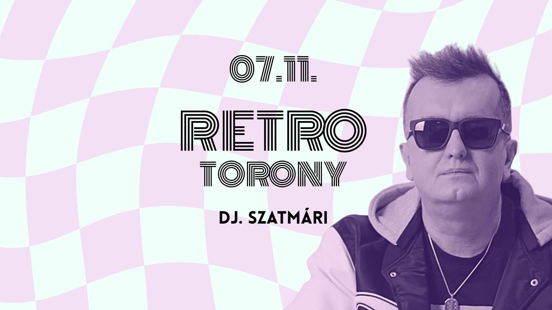 Retro Torony – DJ. SZATMÁRI