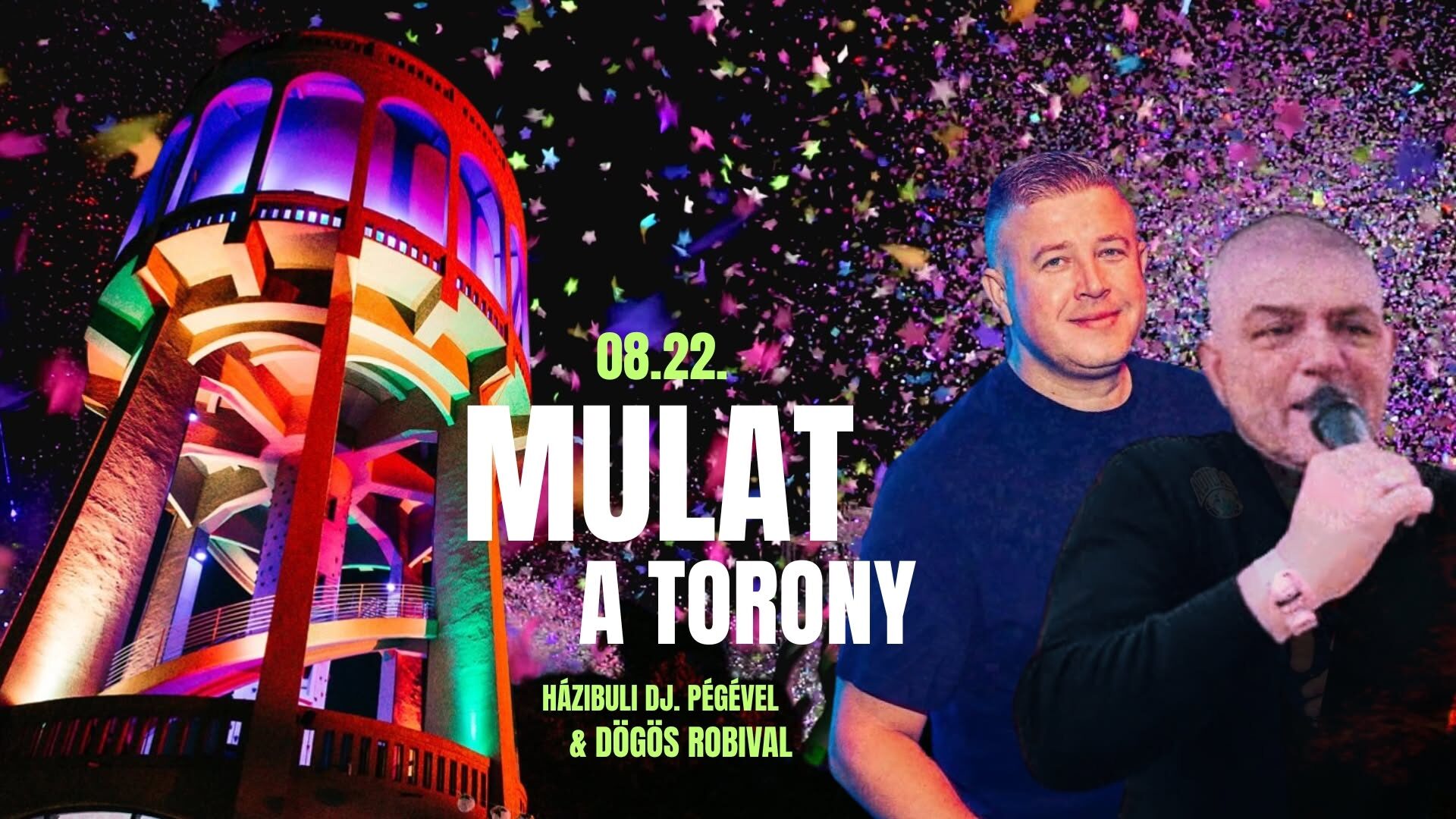Mulat a Torony – Házibuli Dj PéGével és Dögös Robival
