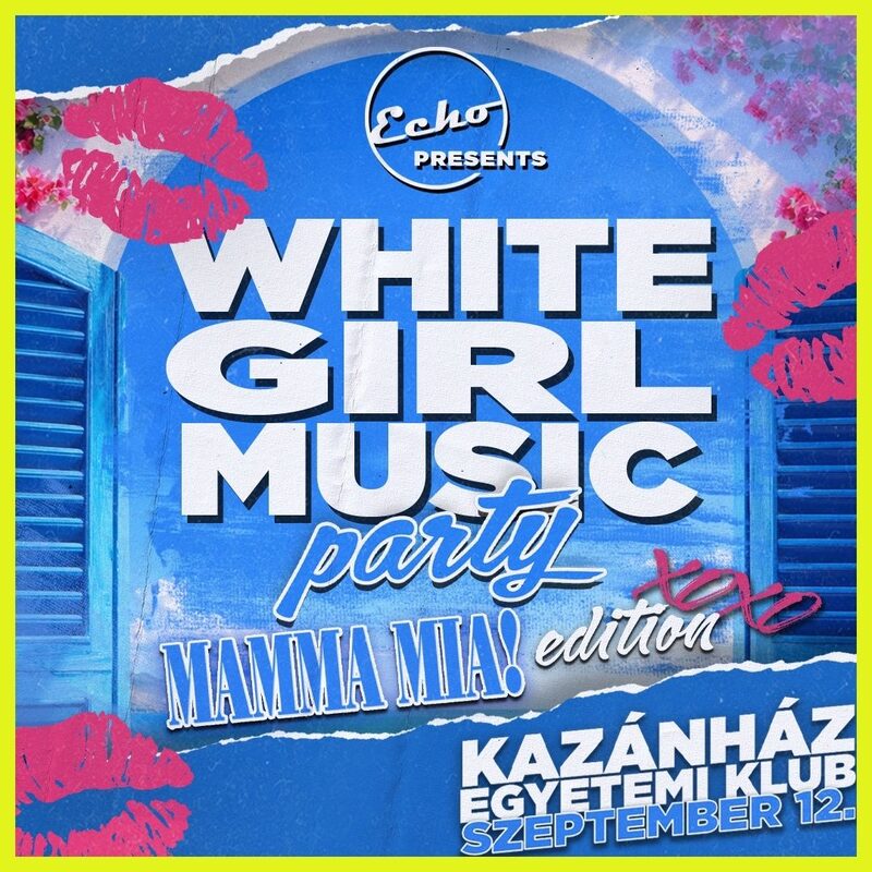 White Girl Music Party by Echo – Mamma Mia Edition