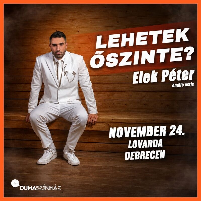 Lehetek őszinte? – Elek Péter önálló estje