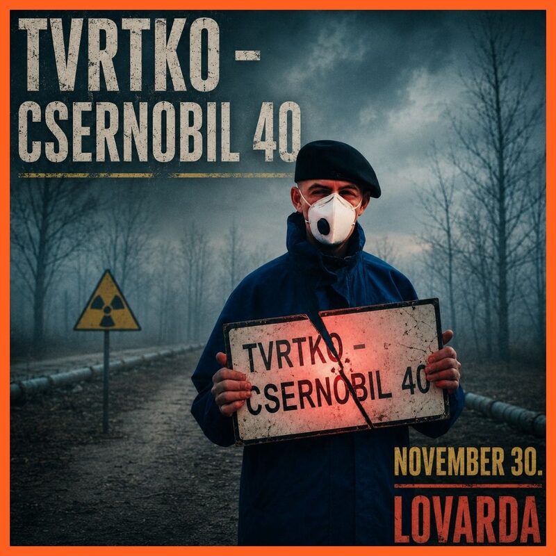 Tvrtko – Csernobil 40