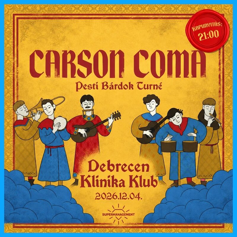Carson Coma – Pesti Bárdok Turné