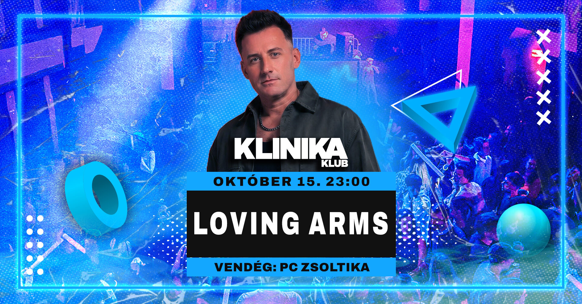 Klinika Party – Loving Arms, host: PC Zsoltika